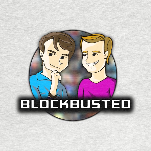 Blockbusted by HoustonProductions1